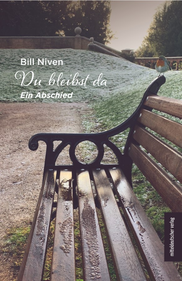 Bill Niven: Du bleibst da. Ein Abschied