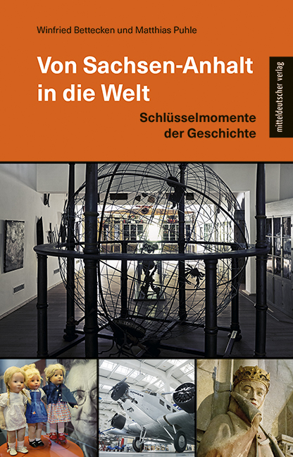 Winfried Bettecken und Matthias Puhle: Von Sachsen-Anhalt in die Welt