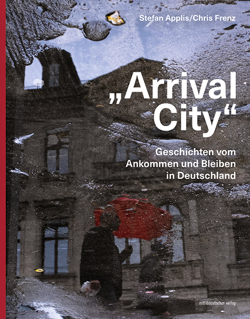 Stefan Applis und Chris Frenz: „Arrival City“ 