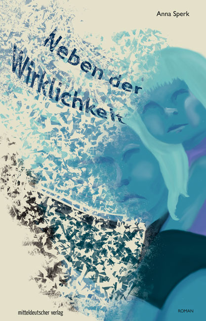 Anna Sperk: Neben der Wirklichkeit