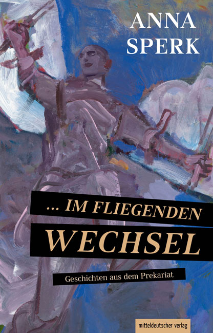 Anna Sperk: … im fliegenden Wechsel