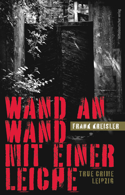 Frank Kreisler: Wand an Wand mit einer Leiche