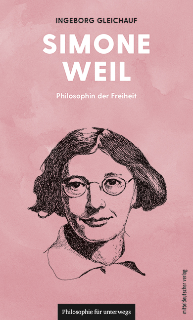 Ingeborg Gleichauf: Simone Weil