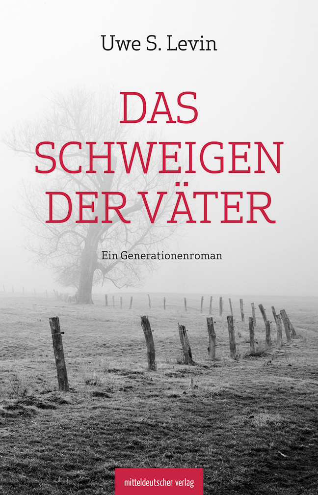 Uwe S. Levin: Das Schweigen der Väter