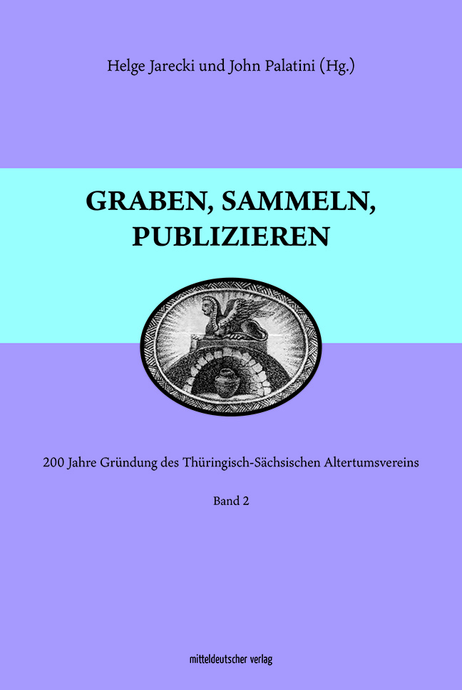 John Palatini und Helge Jarecki: Graben, Sammeln, Publizieren (Band 2)