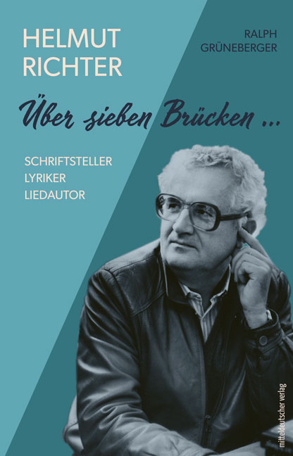 Ralph Grüneberger: Helmut Richter - Über sieben Brücken