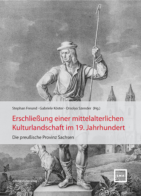 Erschließung einer mittelalterlichen Kulturlandschaft im 19. Jahrhundert
