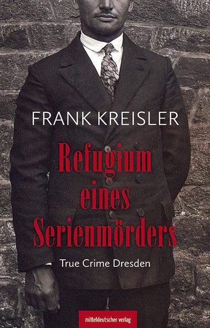 Frank Kreisler: Refugium eines Serienmörders